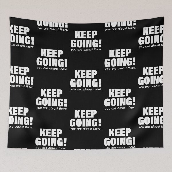Item preview, Keep Going You are Almost There Text Typography Motivational Quote  designed and sold by ClaudiaFlores.