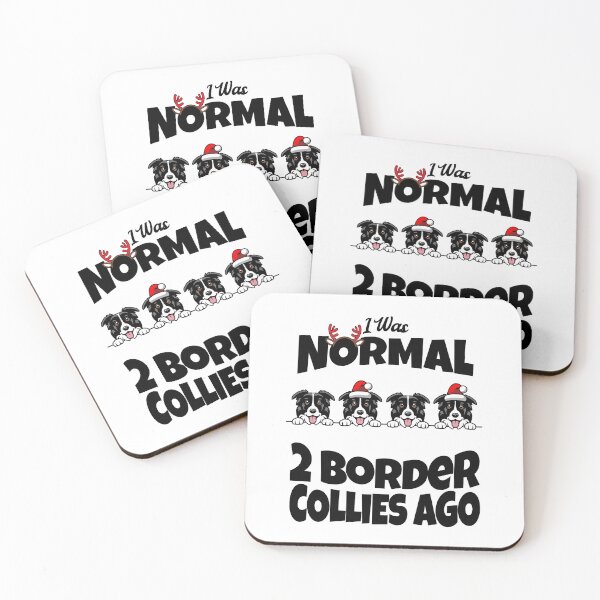 Item preview, I Was Normal Two Border Collies Ago designed and sold by RockBeeDesigns.