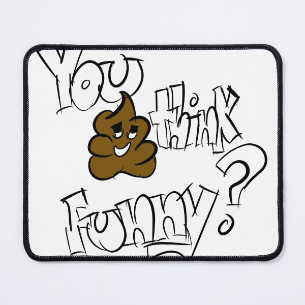 Item preview, You think shit funny designed and sold by PaintToven.