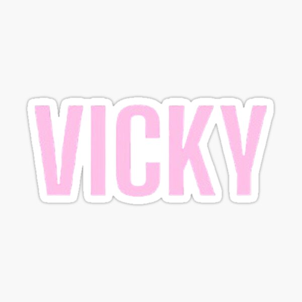 Vicky☺︎ Name Vicky Stickers for Sale | Redbubble