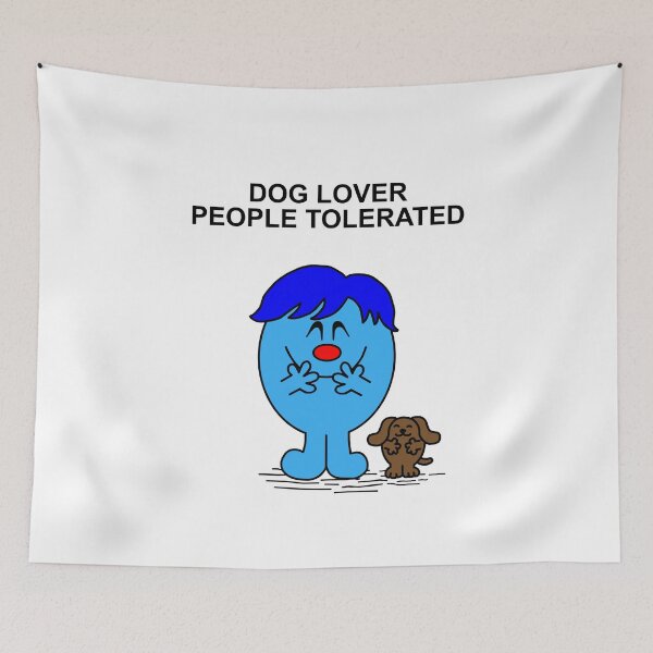 Item preview, Mr Men Dog Lover People Tolerated designed and sold by Scat the cat.