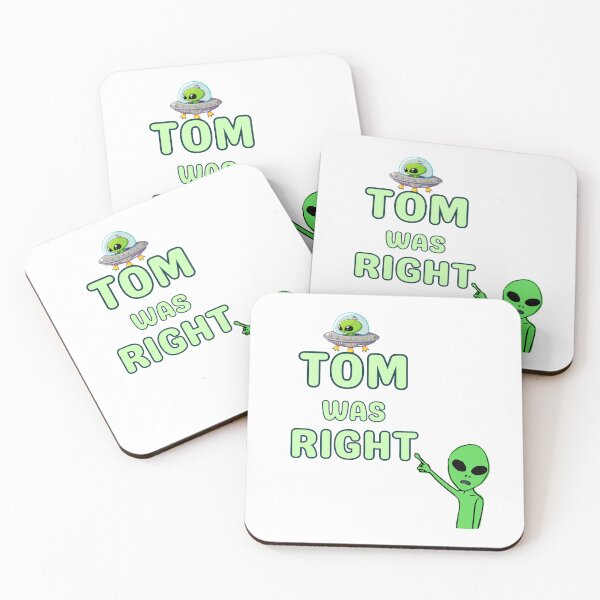 Item preview, "Tom Was Right: Alien Conspiracy Confirmed" designed and sold by CraftedShip1.