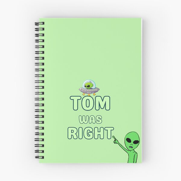 Item preview, "Tom Was Right: Alien Conspiracy Confirmed" designed and sold by CraftedShip1.