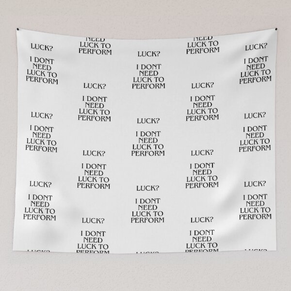 Item preview, Luck? I don't need luck to perform  designed and sold by TOPDESIGNS9.