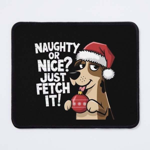 Item preview, Funny Christmas DogNaughty or Nice DogChristmas Dog designed and sold by RadiantRoost.