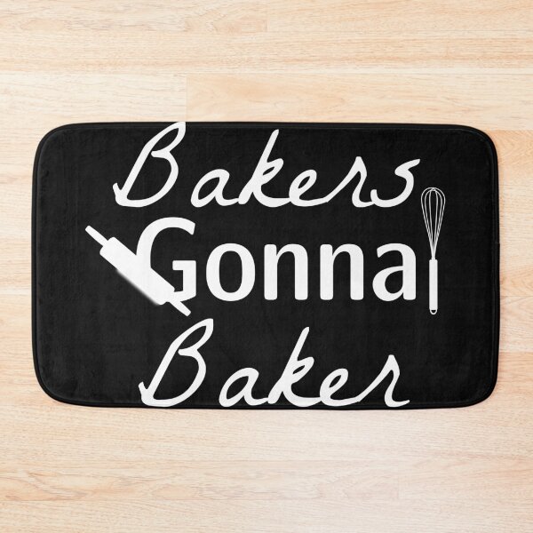 Item preview, BAKERS GONNA BAKE designed and sold by leicha.