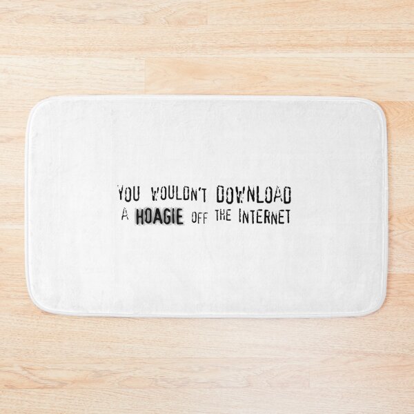Item preview, You Wouldn't Download A Hoagie designed and sold by PattisonAvenue.