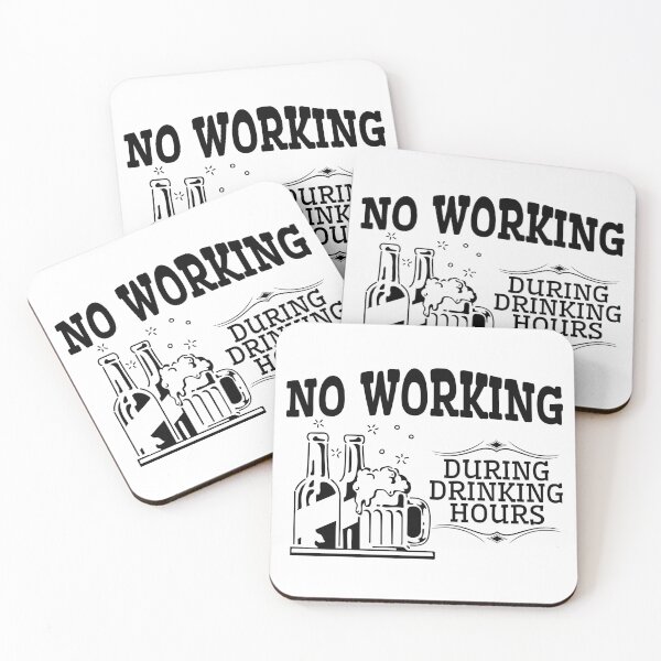 Item preview, No working during drinking hours designed and sold by HipMadeArt.