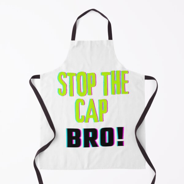 Item preview, Stop the Cap Bro! designed and sold by DesignByPotatos.