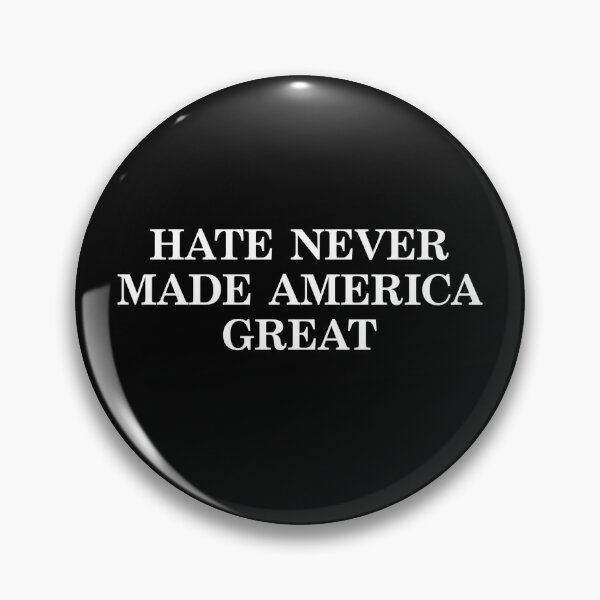 Item preview, Hate Never Made America Great Political Protest  designed and sold by The Junto Shop.