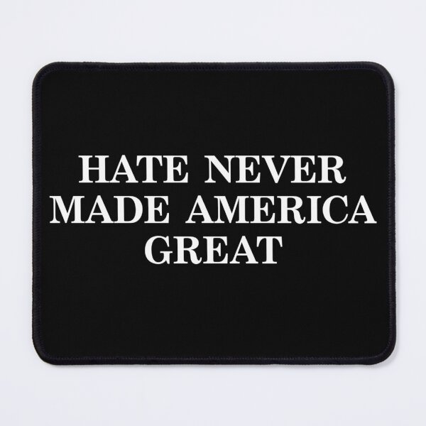 Item preview, Hate Never Made America Great Political Protest  designed and sold by The Junto Shop.