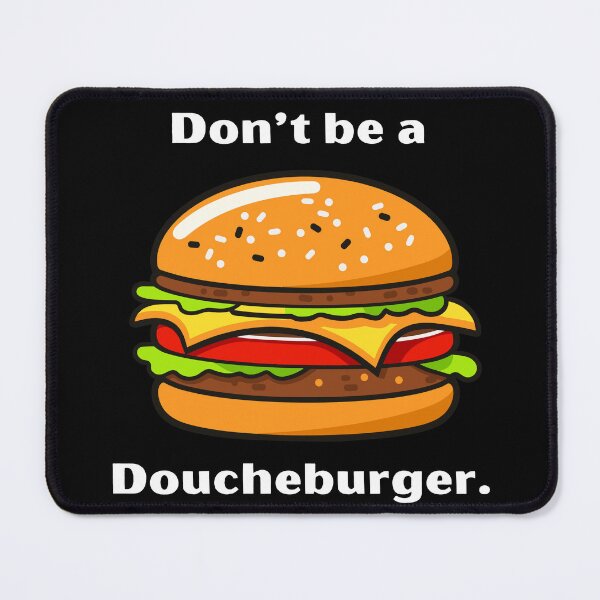 Item preview, Don't be a doucheburger designed and sold by Recollections.
