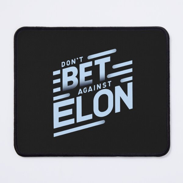 Item preview, don't bet against Elon designed and sold by TEEJAMBOREE.