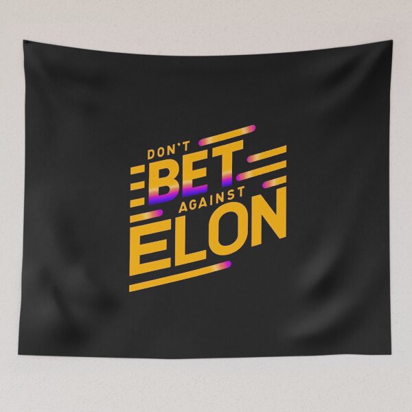 Item preview, don't bet against Elon designed and sold by TEEJAMBOREE.