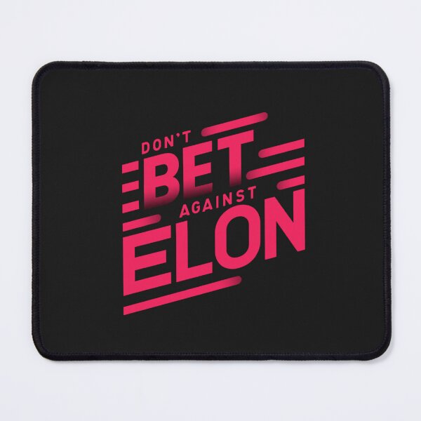 Item preview, don't bet against Elon designed and sold by TEEJAMBOREE.