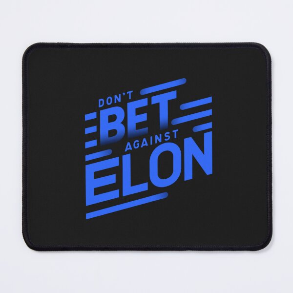 Item preview, don't bet against Elon designed and sold by TEEJAMBOREE.