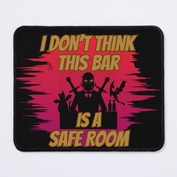 Item preview, I Don't Think This Bar is a Safe Room designed and sold by figandroseco.
