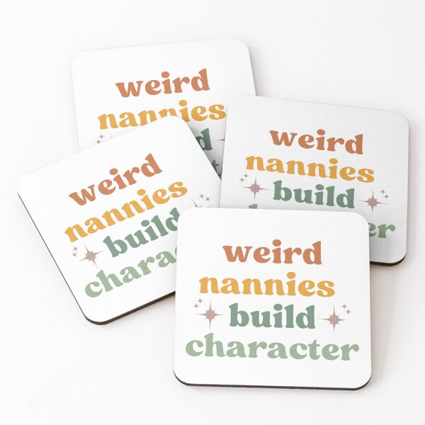 Item preview, Weird Nannies Build Character, Funny Nannies designed and sold by faridman.