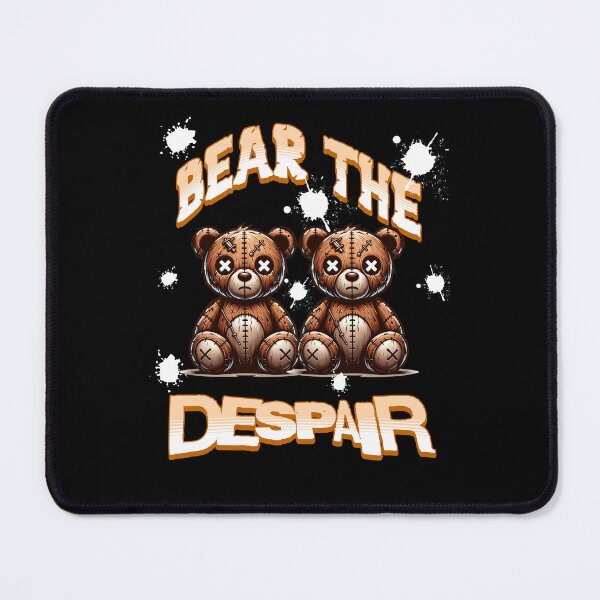 Item preview, Bear The Despair  designed and sold by 2Cheesy4U.