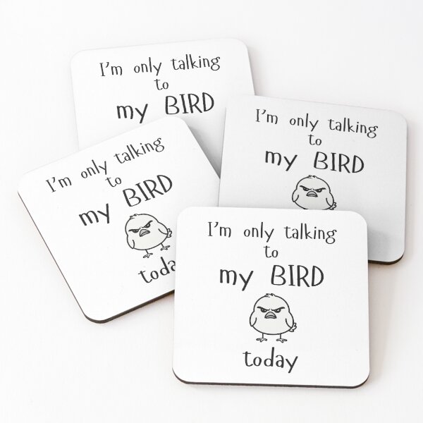 Item preview, Only Talking to My Bird Today designed and sold by Cindy Howe.