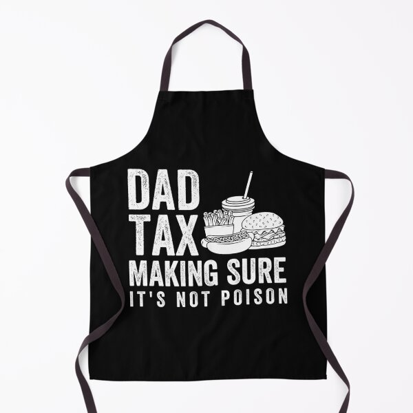 Item preview, Dad Tax Making Sure It's Not Poison Fathers Day Dad joke designed and sold by Mustapha ALAHAYANE.