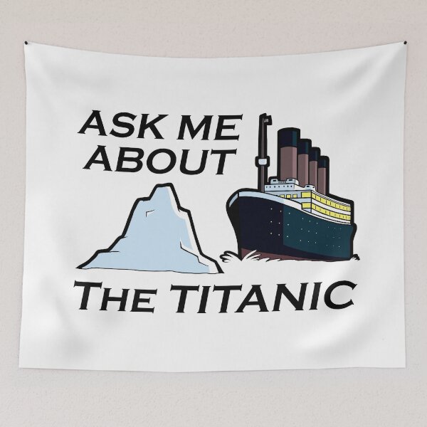 Item preview, Ask Me About the Titanic (black text) designed and sold by GoldenArchelon.