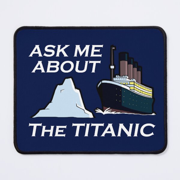 Item preview, Ask Me About the Titanic (white text) designed and sold by GoldenArchelon.