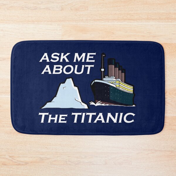 Item preview, Ask Me About the Titanic (white text) designed and sold by GoldenArchelon.