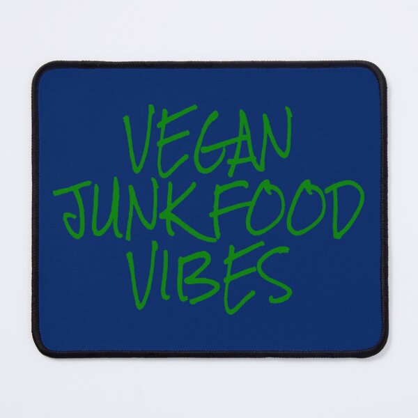 Item preview, Vegan Junk Food Vibes Veganism Plant Based Vegan designed and sold by PRINTS2HOT.