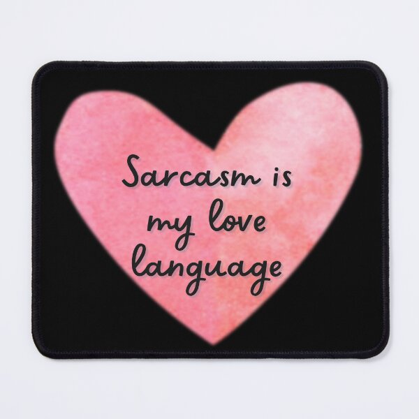 Item preview, Sarcasm is my love language designed and sold by Oreo2020 Creations.