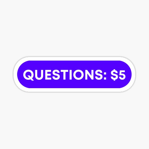 Item preview, Questions: $5 designed and sold by StrangerThanX.