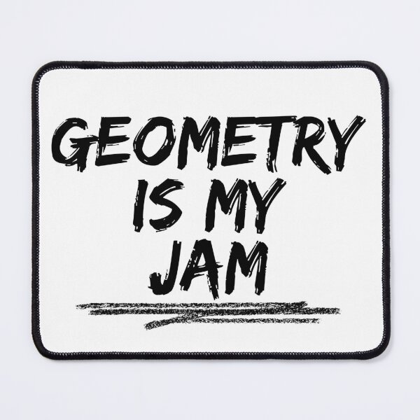 Item preview, Geometry is my jam designed and sold by Oreo2020 Creations.