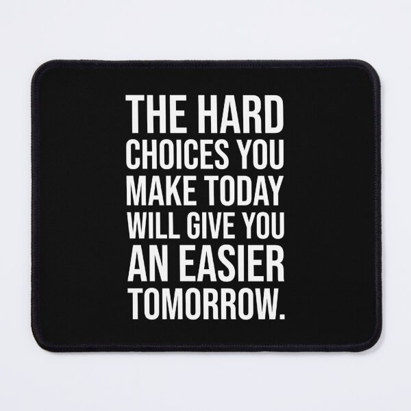 Item preview, Hard Choices For Easier Tomorrow - Success Motivational designed and sold by chantastical.
