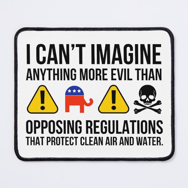 Item preview, Opposing protecting clean air and water is evil designed and sold by Rachel the Artist .