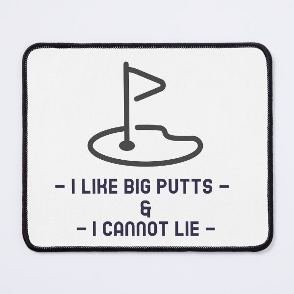 Item preview, I Like Big Putts & I Cannot Lie golfing men women T-Shirt designed and sold by JL-Enterprises.