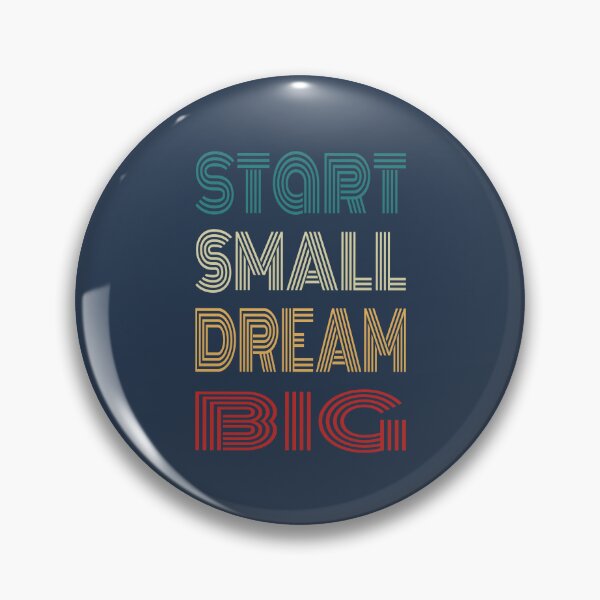 Item preview, Start Small Dream Big Inspirational Quote designed and sold by NosandEdgy.
