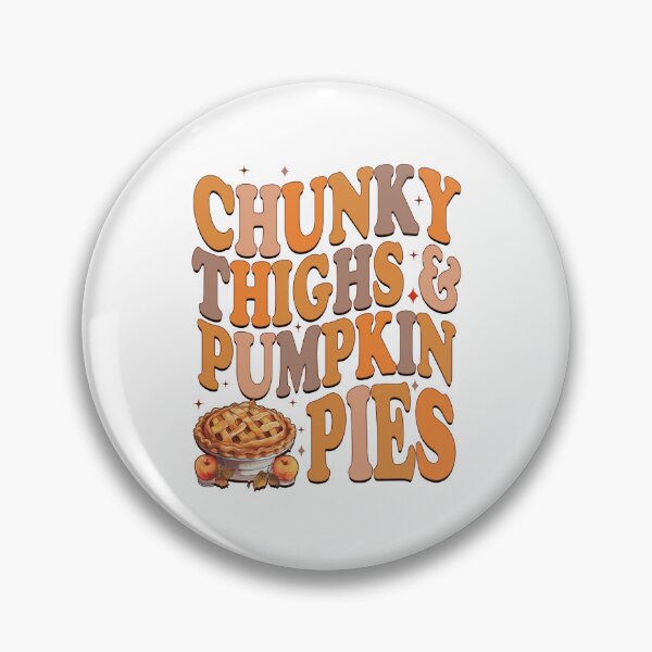 Artikelvorschau, Chunky Thighs & Pumpkin Pies Lustiges Herbst-Zitat-Design entworfen und verkauft von nor-my.