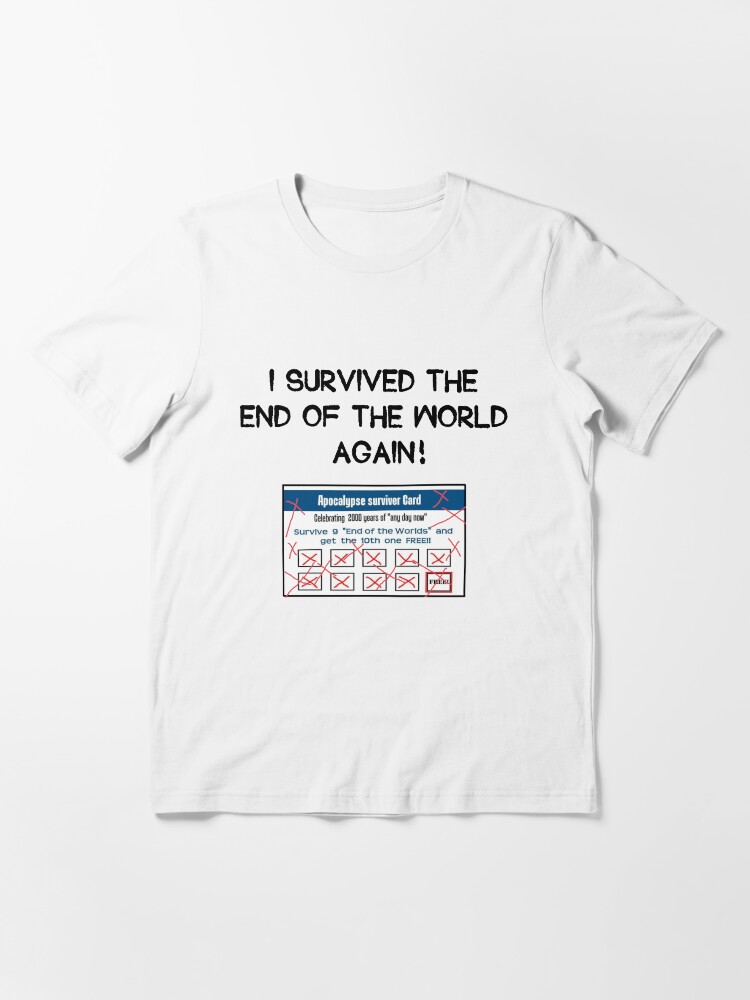 Alternate view of Survived the Apocalypse Essential T-Shirt