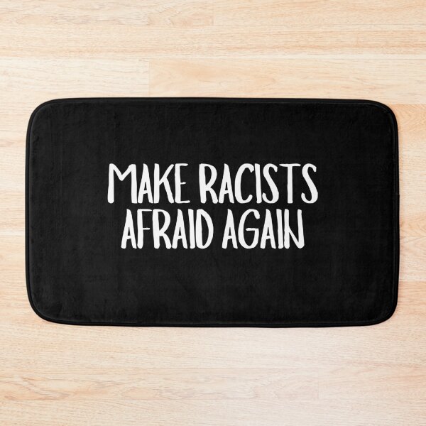 Item preview, Make Racists Afraid Again designed and sold by CharmStudio.