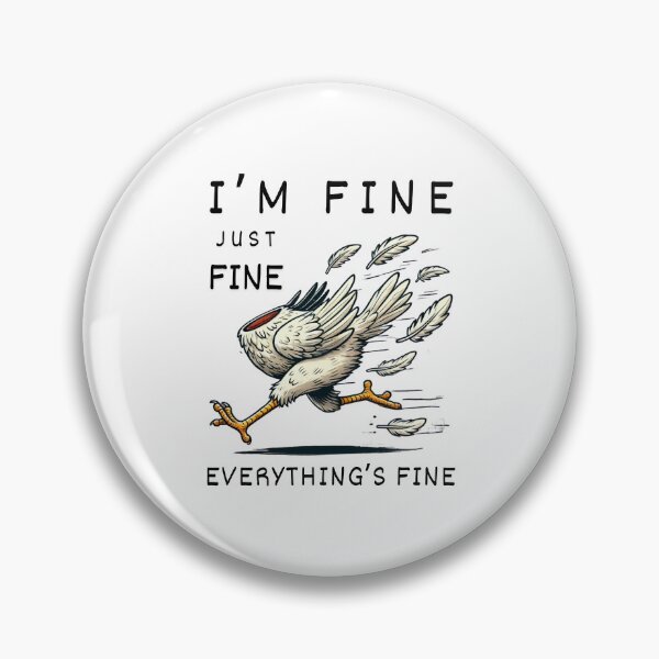 Item preview, I'm Fine Everything's Fine Running Chicken designed and sold by ModkMerch.