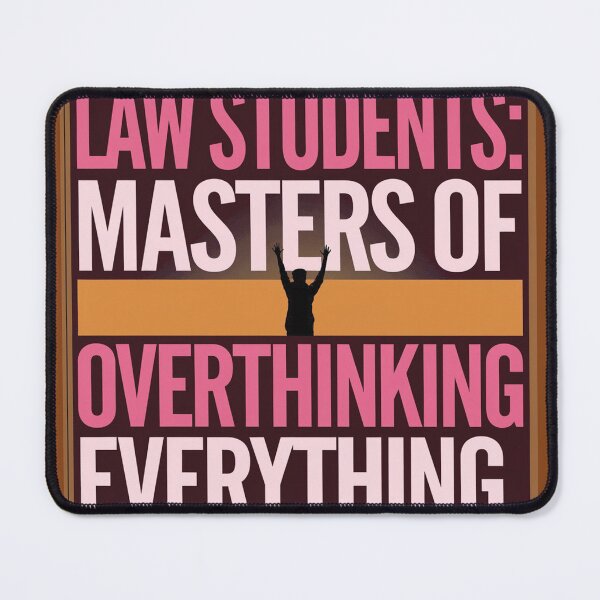 Item preview, Funny  Quot, Law Students Masters of Overthinking Everything designed and sold by RAZ1995.
