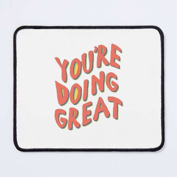 Item preview, Youre Doing Great designed and sold by Kat3112.
