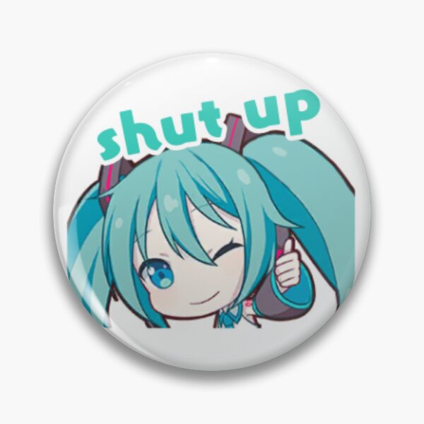 Item preview, Hatsune Miku says shut up designed and sold by spaghetmeatball.