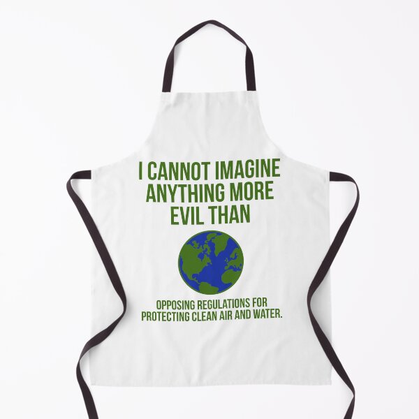 Item preview, Opposing protecting clean air and water is evil  designed and sold by Rachel the Artist .