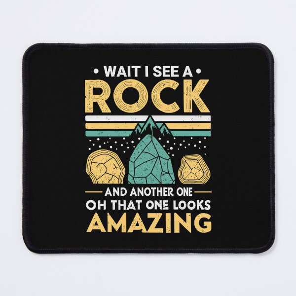 Item preview, Wait I See a Rock - Geology Rock Collector designed and sold by tmerchtrends.