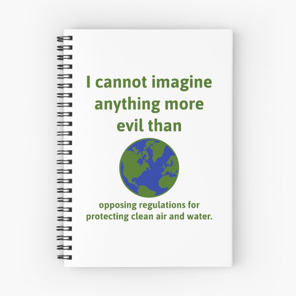Item preview, Opposing protecting clean air and water is evil  designed and sold by Rachel the Artist .