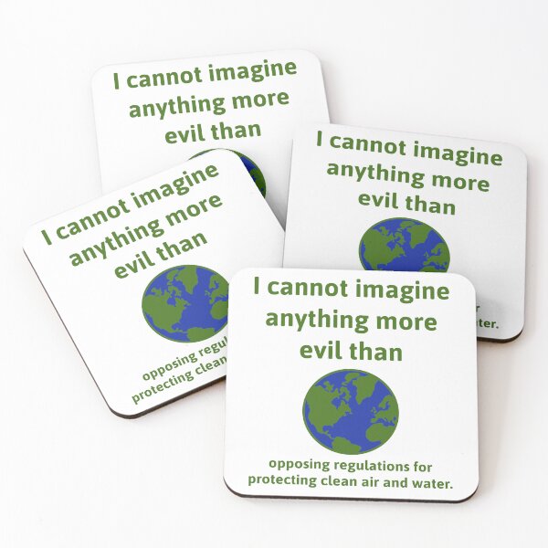 Item preview, Opposing protecting clean air and water is evil  designed and sold by Rachel the Artist .