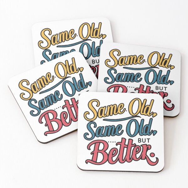 Item preview, SAME OLD SAME OLD BUT BETTER designed and sold by likbatonboot.