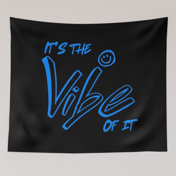 Item preview, It’s the Vibe of it, Blue designed and sold by UNK-Fatigues.