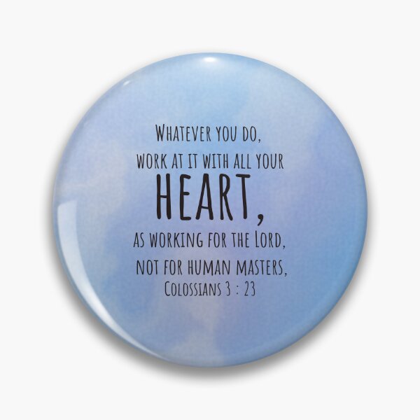 Item preview, Colossians 3 : 23 - Work with all your heart - Bible passage designed and sold by JF Designs.